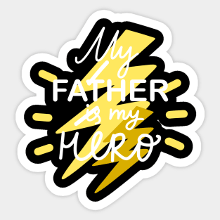 My Father Is My Hero I Love My Dad Happy Father's Day Sticker